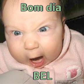Bom dia  BEL