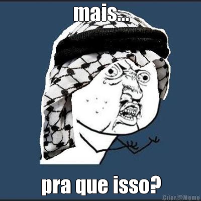 mais... pra que isso?