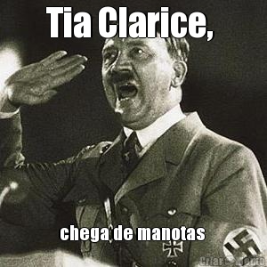 Tia Clarice,  chega de manotas 