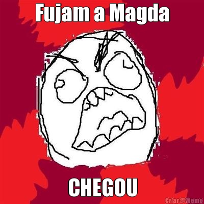 Fujam a Magda CHEGOU