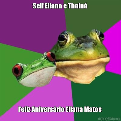 Self Eliana e Thain�  Feliz Anivers�rio Eliana Matos 