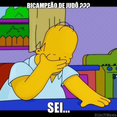 BICAMPE�O DE JUD� ??? SEI...