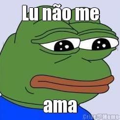 Lu n�o me ama