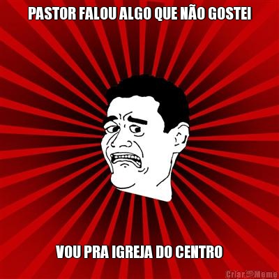 PASTOR FALOU ALGO QUE N�O GOSTEI VOU PRA IGREJA DO CENTRO