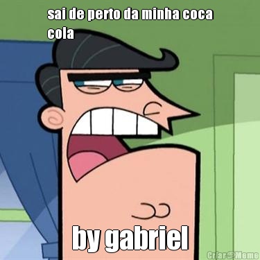 sai de perto da minha coca
cola by gabriel