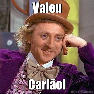 Valeu Carl�o!