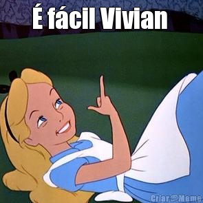 � f�cil Vivian  