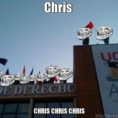 Chris  CHRIS CHRIS CHRIS