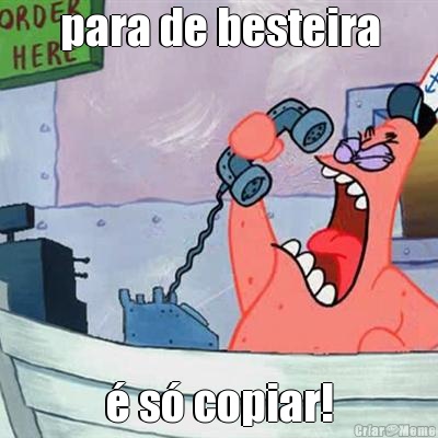 para de besteira � s� copiar!