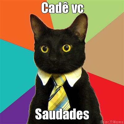 Cad� vc Saudades
