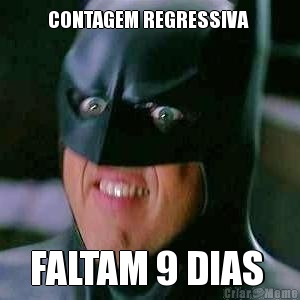 CONTAGEM REGRESSIVA  FALTAM 9 DIAS 