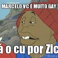 MARCELO VC � MUITO GAY t� o cu por Zico