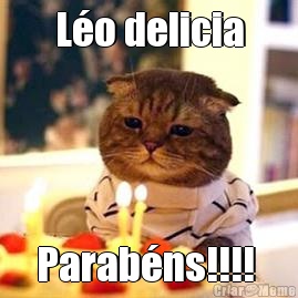 L�o delicia Parab�ns!!!! 