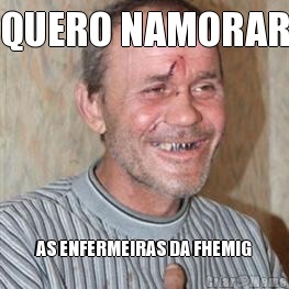QUERO NAMORAR AS ENFERMEIRAS DA FHEMIG