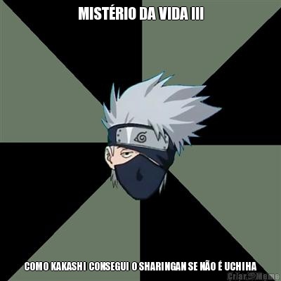 MIST�RIO DA VIDA !!! COMO KAKASHI CONSEGUI O SHARINGAN SE N�O � UCHIHA