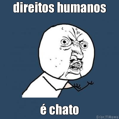 direitos humanos � chato