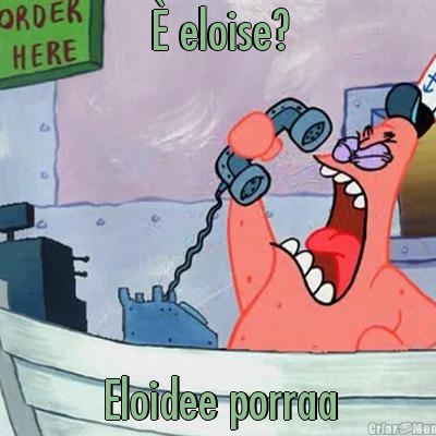 � eloise? Eloidee porraa