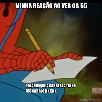 MINHA REA��O AO VER OS 55 FALANDO QUE A CARREATA TINHA
550 CARROS KKKKK