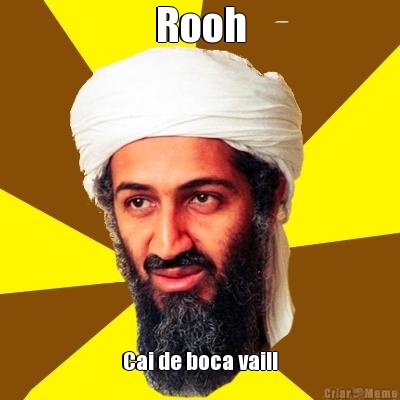 Rooh Cai de boca vai!!