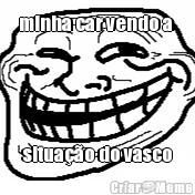 minha car vendo a  situa��o do vasco