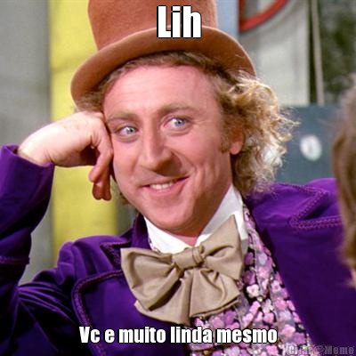 Lih Vc e muito linda mesmo