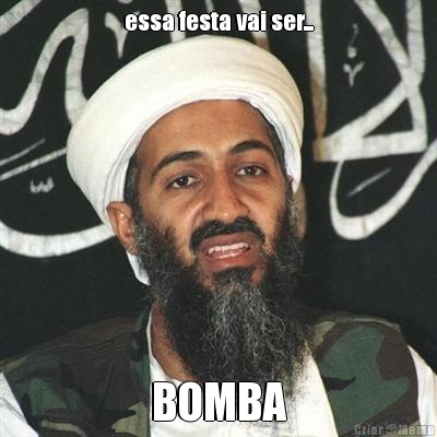 essa festa vai ser... BOMBA