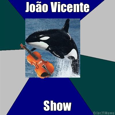 Jo�o Vicente Show