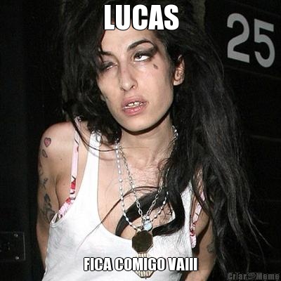 LUCAS FICA COMIGO VAI!!