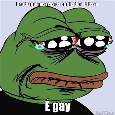 Urubu que marcas os cunhado e bibaaa. � gay