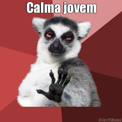 Calma jovem 