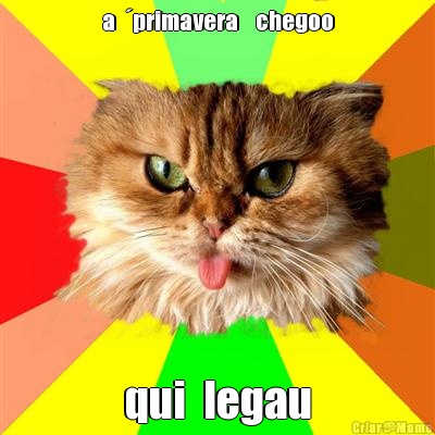 a  �primavera    chegoo qui  legau