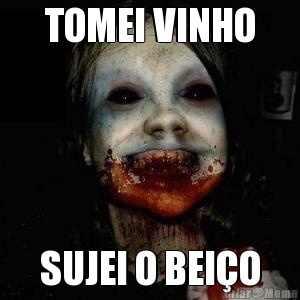 TOMEI VINHO SUJEI O BEI�O