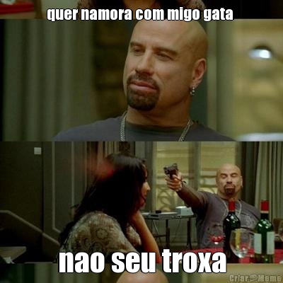 quer namora com migo gata  nao seu troxa