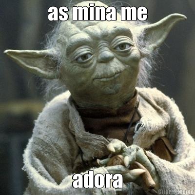 as mina me adora
