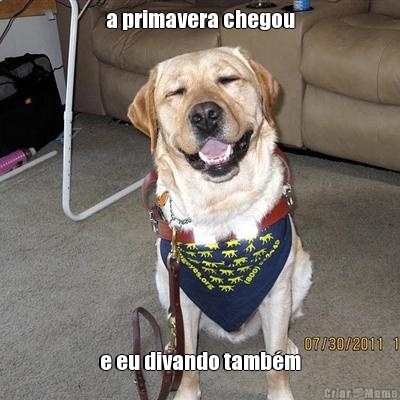 a primavera chegou e eu divando tamb�m