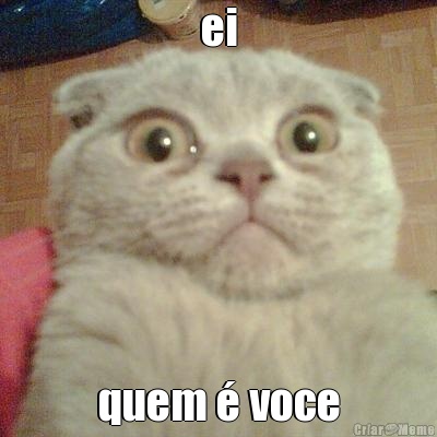 ei quem � voce