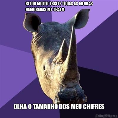 ESTOU MUITO TRISTE TODAS AS MINHAS
NAMORADAS ME TRAEM OLHA O TAMANHO DOS MEU CHIFRES