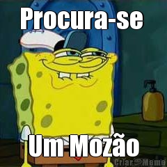 Procura-se  Um Moz�o