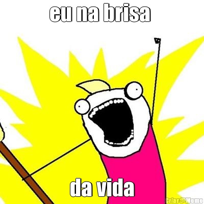eu na brisa  da vida
