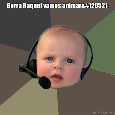 Borra Raquel vamos animar😉 