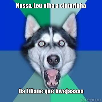 Nossa. Leu olha a cinturinha Da Liliane que invejaaaaa