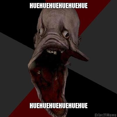 HUEHUEHUEHUEHUEHUE HUEHUEHUEHUEHUEHUE