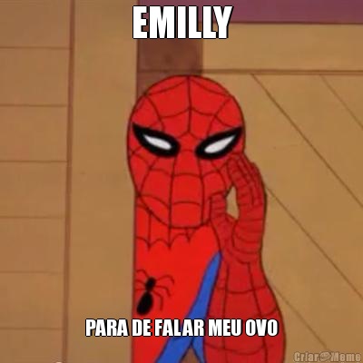 EMILLY PARA DE FALAR MEU OVO
