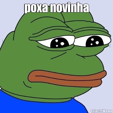 poxa novinha 