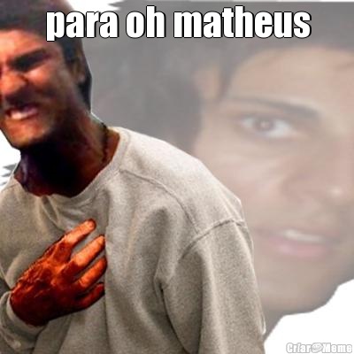 para oh matheus 