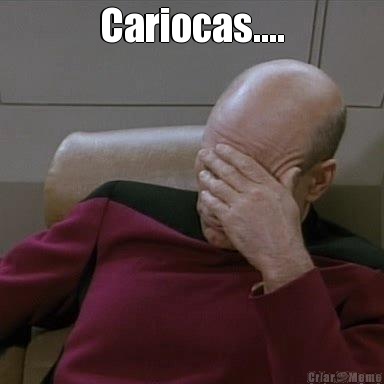 Cariocas.... 