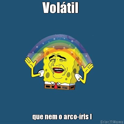 Vol�til  que nem o arco-�ris !