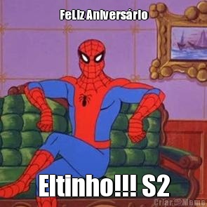 FeLiz Anivers�rio Eltinho!!! S2