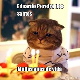 Eduardo Pereira dos
Santos  Muitos anos de vida 