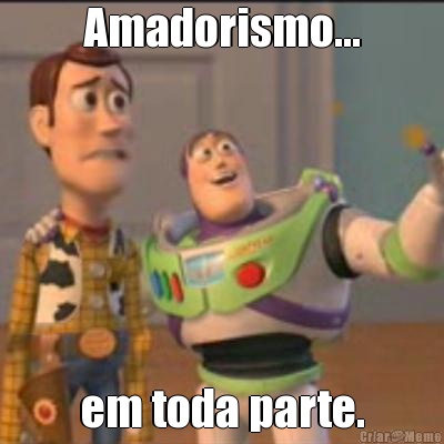Amadorismo... em toda parte.